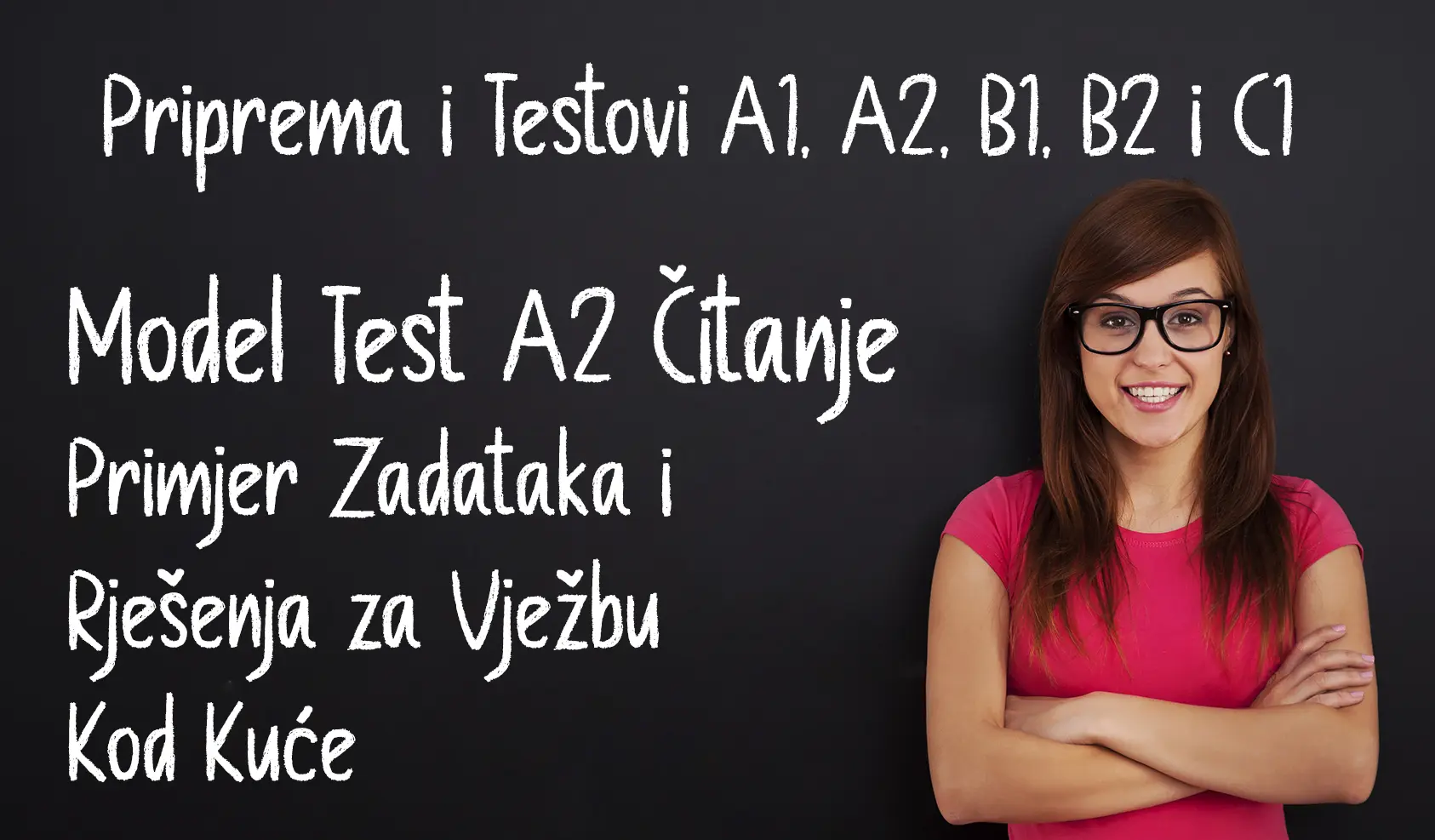 Model Test A2 Čitanje: Primjer Zadataka i Rješenja za Vježbu Kod Kuće